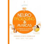 NEURO PACKAGING & MARCAS: PERFECTA ALIANZA ESTRATEGICA