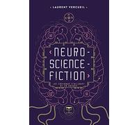 Neuro-science-fiction: Les cerveaux d'ailleurs et de demain (2022)
