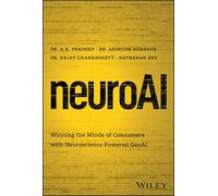 Neuroai – Gagner l'esprit des consommateurs avec la Genai et les neurosciences
