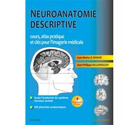 Neuroanatomie descriptive Cours, atlas pratique et clés pour l'imagerie médicale - Jean-Marie Le Minor - Elsevier Masson - broché - Scolaire / Universitaire