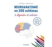 Neuroanatomie en 200 schémas à légender et colorier