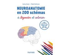 Neuroanatomie en 200 schémas à légender et colorier - Joshua Gowin - Dunod - broché - Scolaire / Universitaire