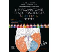 Neuroanatomie et neurosciences à colorier Netter - David L. Felten - Elsevier Masson - broché - Scolaire / Universitaire
