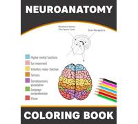 Neuroanatomy Coloring Book: Educational neuroanatomy coloring book featuring detailed brain illustrations for medical students nursing learners and neuroscience study