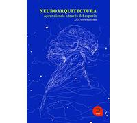 Neuroarquitectura. Aprendiendo a través del espacio