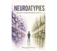 Neuroatypies: Quand la société devient le handicap