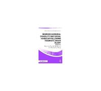 Neurobehavioural Disability And Social Handicap Following Traumatic Brain Injury