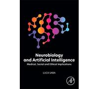 Neurobiology and Artificial Intelligence: Medical, Social and Ethical Implications
