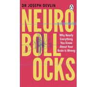 Neurobollocks Why Nearly Everything You Know About Your Brain Is Wrong - Dr Joseph Devlin - Transworld digital - ebook (ePub) - Livre