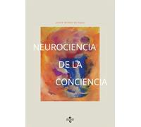 Neurociencia de la conciencia: Una visión crítica de su abordaje científico actual