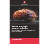 Neurociências e nanotecnologias: Novas estratégias moleculares no tratamento de doenças neurológicas