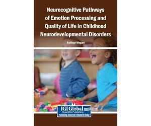 Neurocognitive Pathways of Emotion Processing and Quality of Life in Childhood Neurodevelopmental Disorders