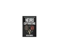 Neurocopywriting La Ciencia Detrás De Los Textos Persuasivos