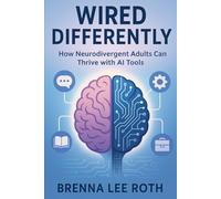 Neurodivergent by Design; Using AI to Navigate Live, Work and Communication