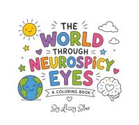 Neurodivergent Color Book: The World Through Neurospicy Eyes. ADD/ADHD Autism and more.