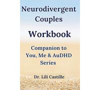 Neurodivergent Couples Workbook: Companion to the You, Me & AuDHD Series