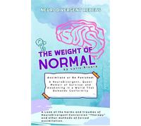 NeuroDivergent Rebel’s The Weight of Normal - Lyric Rivera - Lyric Rivera - ebook (ePub) - Livre