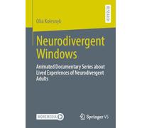 Neurodivergent Windows: Animated Documentary Series about Lived Experiences of Neurodivergent Adults