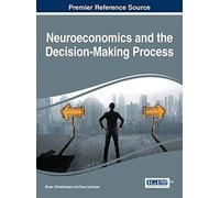 Neuroeconomics And The Decision-Making Process