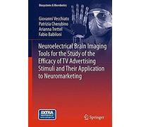 Neuroelectrical Brain Imaging Tools For The Study Of The Efficacy Of Tv Advertising Stimuli And Their Application To Neuromarketing