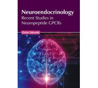 Neuroendocrinology: Recent Studies In Neuropeptide Gpcrs