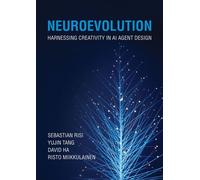 Neuroevolution Harnessing Creativity in AI Agent Design - Sebastian Risi - The MIT Press - ebook (ePub) - Livre