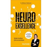 Neuroexcellence - Atteignez l'excellence grâce aux neurosciences