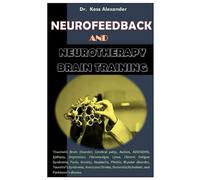 NEUROFEEDBACK AND NEUROTHERAPY BRAIN TRAINING.: Traumatic Brain Disorder, Cerebral palsy, Autism, ADD/ADHD, Epilepsy, Depression, Fibromyalgia, Lyme, Chronic Fatigue Syndrome, Panic, Anxiety, Headac