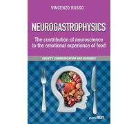 Neurogastrophysics. The contribution of neuroscience to the emotional experience of food