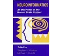 Neuroinformatics - An Overview Of The Human Brain Project
