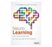 Neurolearning - Les Neurosciences Au Service De La Formation