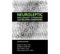 Neuroleptic Malignant Syndrome and Related Conditions by Lazarus & Arthur & MD MBA Arthur Lazarus, Paul E. Keck, Stanley N. Caroff, Stephan C. Mann (Auteur)