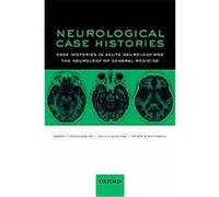 Neurological Case Histories Peter M. Rothwell, Peter Rothwell, Philip Anslow (Auteur)
