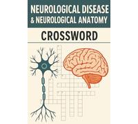 Neurological Disease & Anatomy Crosswords: Crossword Puzzles with Easy to Read Print about Neurology, Disease, Anatomy and More | 6x9 inches, 120 ... Gift for Vacations, Holidays and Relaxation