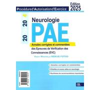Neurologie - Annales Corrigées Des Épreuves De Vérification Des Connaissances (Evc) 2009-2024