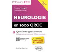 Neurologie en 1000 QROC Référence ECN - Guennec Le - Ellipses - broché - Scolaire / Universitaire