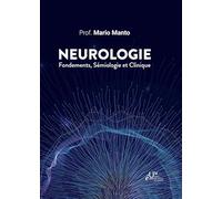 Neurologie: Fondements, sémiologie et clinique