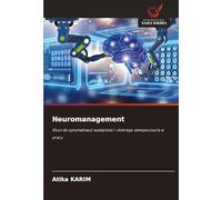 Neuromanagement: Klucz do optymalizacji wydajno¿ci i dobrego samopoczucia w pracy