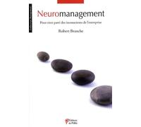Neuromanagement : Pour tirer parti des inconscients de l'entreprise