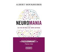 Neuromania - Le vrai du faux sur votre cerveau