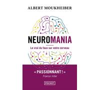 Neuromania - Le vrai du faux sur votre cerveau - Albert Moukheiber - Pocket - Poche - Etude