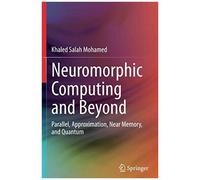 Neuromorphic Computing And Beyond