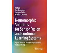 Neuromorphic Solutions for Sensor Fusion and Continual Learning Systems: Applications in Drone Navigation and Radar Sensing