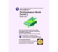 NeuroMusic™ Performance Book Level 3: Bass Clef, Rhythm, Note Reading & Creative Performance | 27 Original Piano Songs | Brain-Informed Piano Learning for Kids & Adult Beginners
