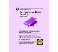 NeuroMusic™ Performance Book Level 5: Chords, Harmony, Key Signatures & Musical Expression | 34 Original Piano Songs | Ages 7-12 | Brain-Informed Piano Learning for Kids & Adult Beginners