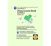 NeuroMusic™ Piano Lesson Book Level 3: Bass Clef, Rhythm, 2/2 & 6/8 Time & 24 Original Piano Songs | Perfect for Ages 5-9 | Brain-Informed Piano Learning for Kids & Adult Beginners