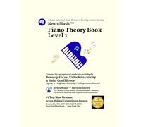 NeuroMusic™ Piano Theory Book Level 1: Beginner Piano Theory for Kids Ages 4-7 | Build Focus, Creativity & Brain Development | Step-by-Step Learning | No Experience Needed