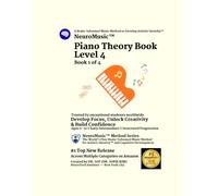 NeuroMusic™ Piano Theory Book Level 4: Beginner Piano Theory for Kids and Adults | Scales, Intervals, Dynamics, Articulation, Tempo & Musical ... & Confidence Through Step-by-Step Learning