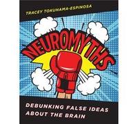 Neuromyths by Tracey Harvard University Extension School TokuhamaEspinosa Inconnu (Auteur)