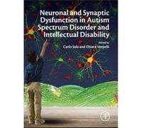 Neuronal And Synaptic Dysfunction In Autism Spectrum Disorder And Intellectual Disability (Hardcover) Carlo Sala, Chiara Verpelli (Auteur)